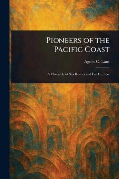 Pioneers of the Pacific Coast