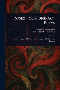 Roses: Four One-Act Plays