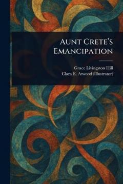 Aunt Crete's Emancipation