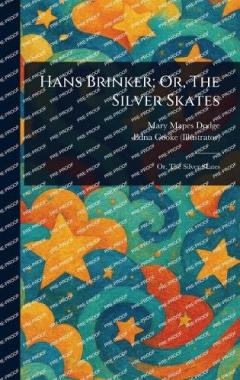 Coperta cărții Hans Brinker; Or, The Silver Skates