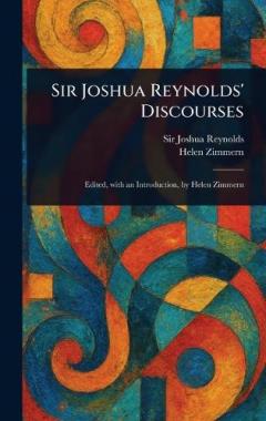 Coperta cărții Sir Joshua Reynolds' Discourses