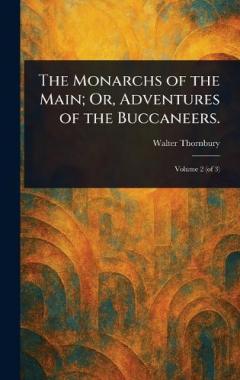 Coperta cărții The Monarchs of the Main; Or, Adventures of the Buccaneers.