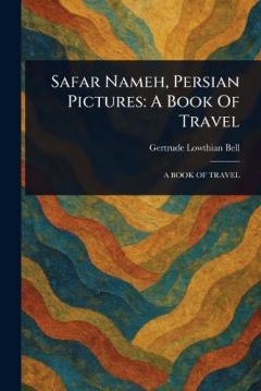 Coperta cărții Safar Nameh, Persian Pictures: A Book Of Travel