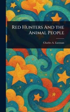 Coperta cărții Red Hunters And the Animal People