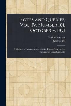 Notes and Queries, Vol. IV, Number 101, October 4, 1851