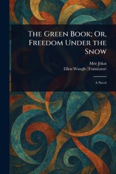The Green Book; Or, Freedom Under the Snow