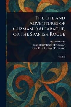 Coperta cărții The Life and Adventures of Guzman D'Alfarache, or the Spanish Rogue