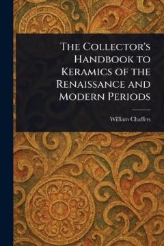 Coperta cărții The Collector's Handbook to Keramics of the Renaissance and Modern Periods