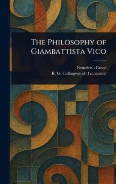 The Philosophy of Giambattista Vico