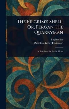 The Pilgrim's Shell; Or, Fergan the Quarryman