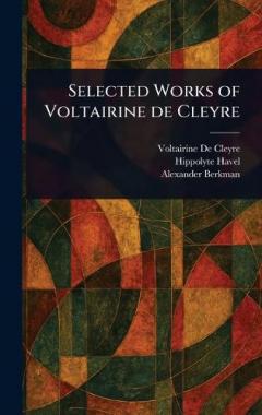 Selected Works of Voltairine De Cleyre