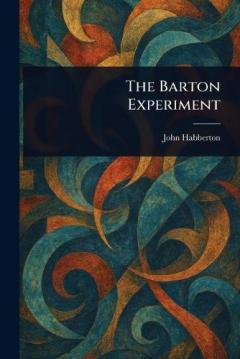 The Barton Experiment