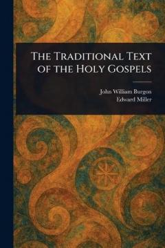 The Traditional Text of the Holy Gospels