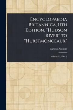 Encyclopaedia Britannica, 11th Edition, "Hudson River" to "Hurstmonceaux"