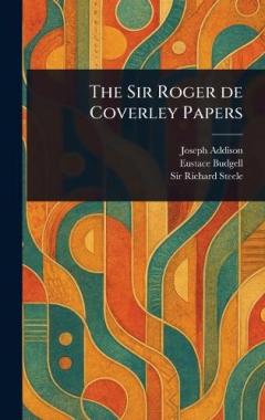 Coperta cărții The Sir Roger De Coverley Papers