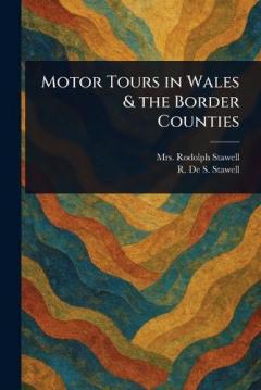 Coperta cărții Motor Tours in Wales & the Border Counties