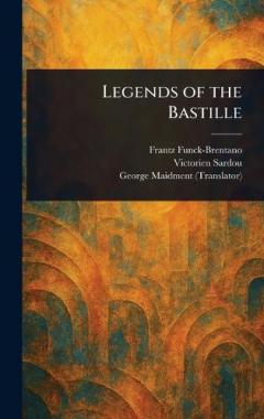 Coperta cărții Legends of the Bastille