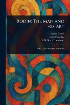 Coperta cărții Rodin: The Man and His Art