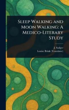 Sleep Walking and Moon Walking: A Medico-Literary Study