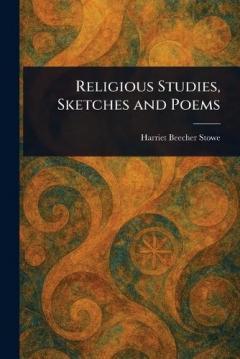 Religious Studies, Sketches and Poems