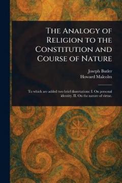 The Analogy of Religion to the Constitution and Course of Nature