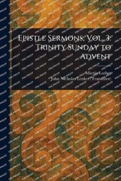 Epistle Sermons, Vol. 3: Trinity Sunday to Advent