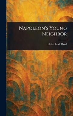 Coperta cărții Napoleon's Young Neighbor