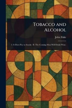 Tobacco and Alcohol