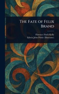 Coperta cărții The Fate of Felix Brand