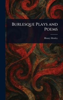 Burlesque Plays and Poems