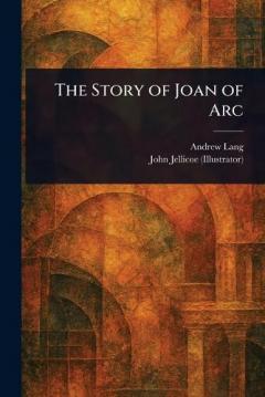 Coperta cărții The Story of Joan of Arc