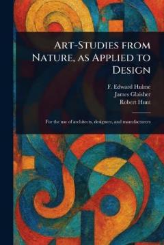 Coperta cărții Art-Studies From Nature, as Applied to Design