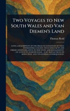 Two Voyages to New South Wales and Van Diemen's Land