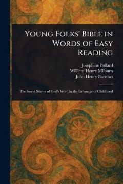 Young Folks' Bible in Words of Easy Reading