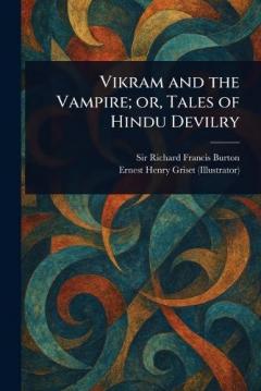 Coperta cărții Vikram and the Vampire; or, Tales of Hindu Devilry