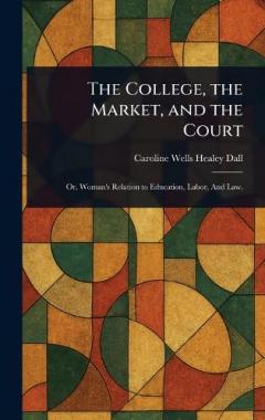 The College, the Market, and the Court