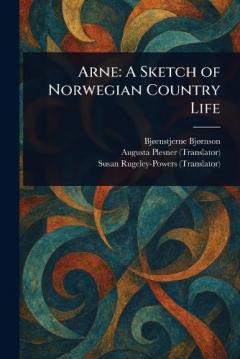 Arne: A Sketch of Norwegian Country Life