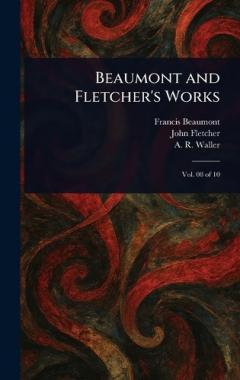 Coperta cărții Beaumont and Fletcher's Works