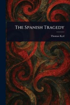 Coperta cărții The Spanish Tragedy