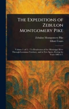 Coperta cărții The Expeditions of Zebulon Montgomery Pike