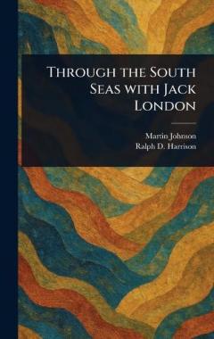 Coperta cărții Through the South Seas With Jack London