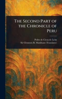 Coperta cărții The Second Part of the Chronicle of Peru