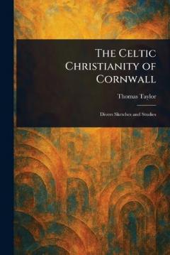 The Celtic Christianity of Cornwall
