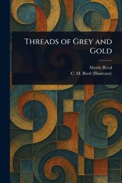 Threads of Grey and Gold