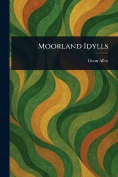 Moorland Idylls
