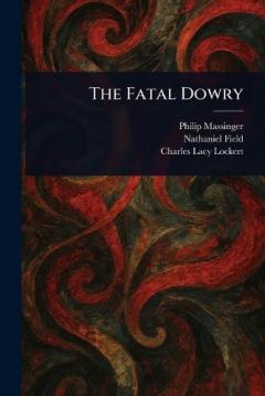 Coperta cărții The Fatal Dowry