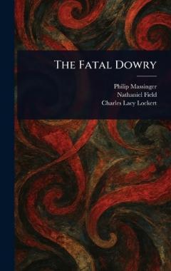 Coperta cărții The Fatal Dowry
