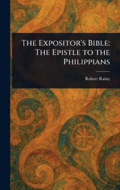 Coperta cărții The Expositor's Bible: The Epistle to the Philippians