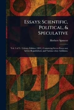 Essays: Scientific, Political, & Speculative