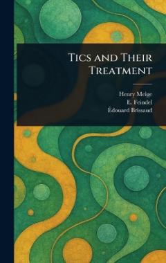 Tics and Their Treatment